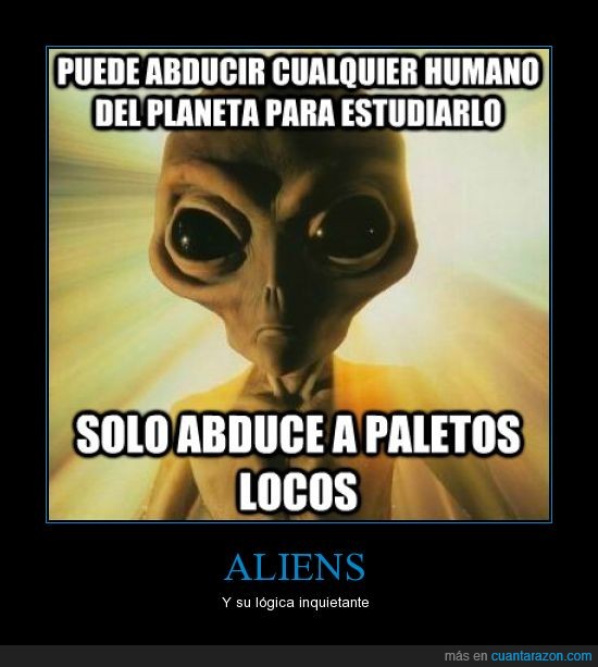 Alienígena,paletos,abduce,locos